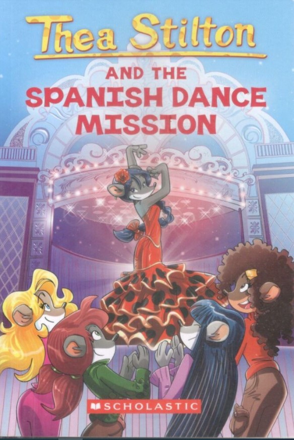 Thea Stilton And The Spanish Dance Mission